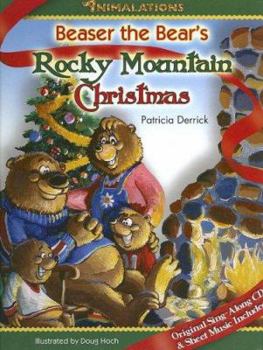 Hardcover Beaser the Bear's Rocky Mountain Christmas [With CD] Book
