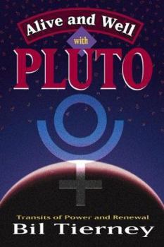 Paperback Alive and Well with Pluto: Transits of Power and Renewal Book