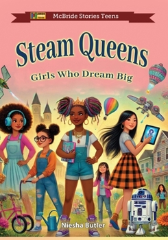 Paperback STEAM Queens: Girls Who Dream Big Book