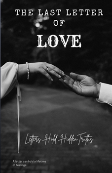 Paperback The Last Letter of Love: When Words Fail, Memories Speak Book