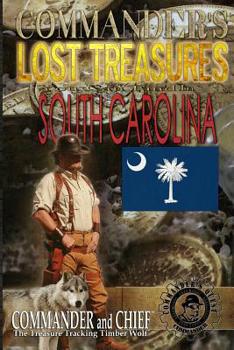 Paperback Commander's Lost Treasures You Can Find In South Carolina: Follow the Clues and Find Your Fortunes! Book