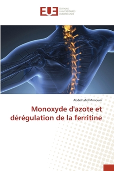 Monoxyde d'azote et dérégulation de la ferritine (French Edition)
