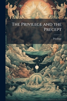 Paperback The Privilege and the Precept: A Scripture Manual Book