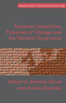 Hardcover European Integration, Processes of Change and the National Experience Book