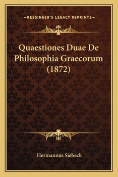 Paperback Quaestiones Duae De Philosophia Graecorum (1872) [Latin] Book