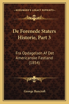 De Forenede Staters Historie, Part 3: Fra Opdagelsen Af Det Americanske Fastland (1854)