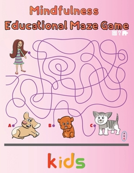Paperback Mindfulness Educational Maze Game Kids: 8.5''x11''/educational maze game coloring book