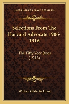 Selections from the Harvard Advocate, 1906-1916