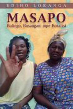 Paperback Masapo: Bolingo, Bosangani Mpe Bosalisi [Lingala] Book