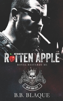 Rotten Apple - Book #1 of the Royal Bastards MC: New York City