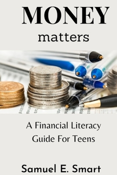 Paperback Money Matters: A Financial Literacy Guide For Teens Book