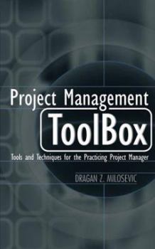 Hardcover Project Management Toolbox: Tools and Techniques for the Practicing Project Manager Book