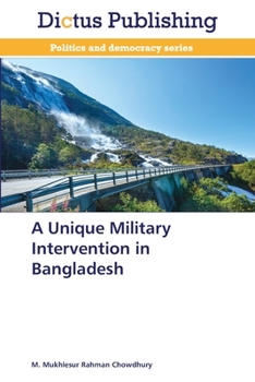 Paperback A Unique Military Intervention in Bangladesh Book