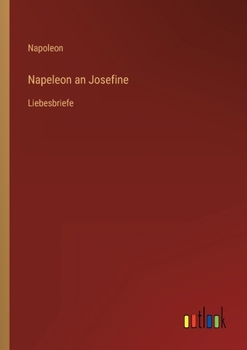 Paperback Napeleon an Josefine: Liebesbriefe [German] Book