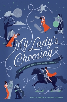 Paperback My Lady's Choosing: An Interactive Romance Novel Book