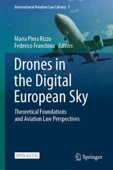 Hardcover Drones in the Digital European Sky: Theoretical Foundations and Aviation Law Perspectives Book