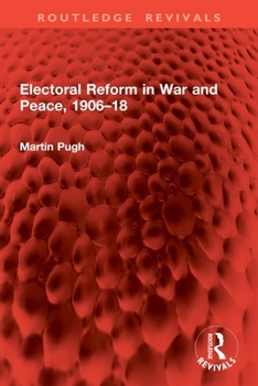 Paperback Electoral Reform in War and Peace, 1906-18 Book