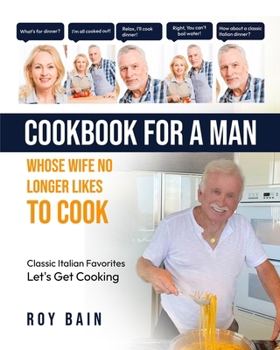 Paperback Cookbook for a Man: whose wife no longer likes to cook! Book