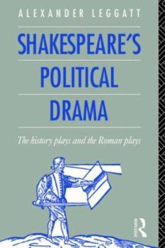 Paperback Shakespeare's Political Drama: The History Plays and the Roman Plays Book