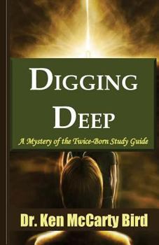 Paperback Digging Deep: A Mystery of The Twice-Born Study Guide Book