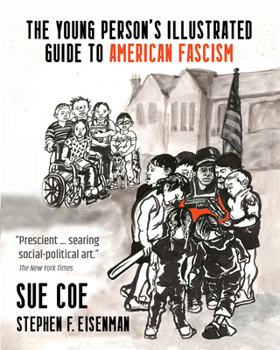 Paperback The Young Person's Illustrated Guide to American Fascism Book