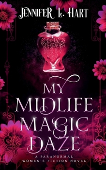 My Midlife Magic Daze (Pages & Potions)