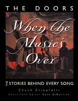 Paperback The Doors: When the Music's Over: The Stories Behind Every Song Book