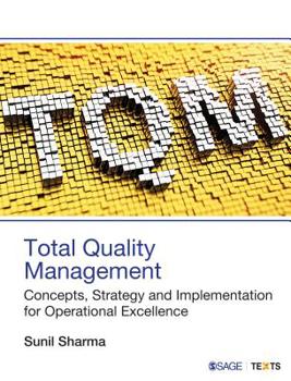 Paperback Total Quality Management: Concepts, Strategy and Implementation for Operational Excellence Book