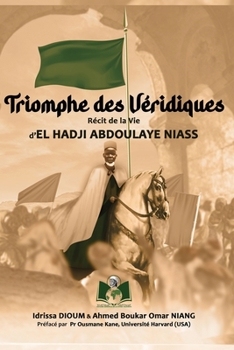 Paperback Triomphe des Véridiques récit de la Vie d'El Hadji Abdoulaye Niass [French] Book