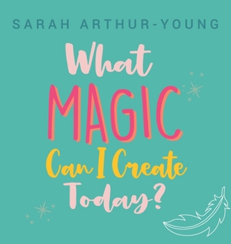 Hardcover What Magic Can I Create Today? Book