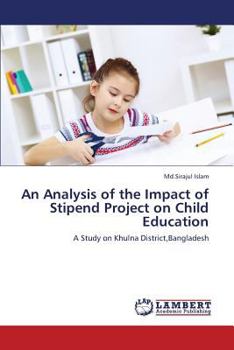 Paperback An Analysis of the Impact of Stipend Project on Child Education Book