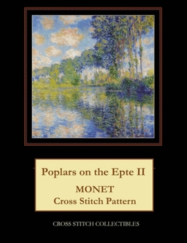Paperback Poplars on the Epte II: Monet Cross Stitch Pattern [Large Print] Book