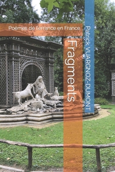 Fragments: Poèmes de l’errance en France (French Edition)