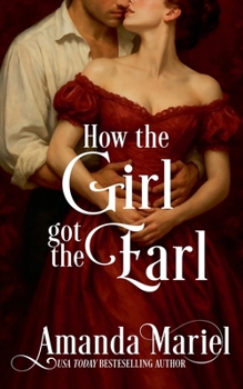 How the Girl got the Earl (Courting Kisses and Chaos)
