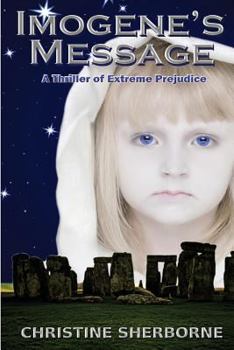 Paperback Imogene's Message: A Thriller of Extreme Prejudice Book