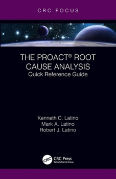 Paperback The PROACT(R) Root Cause Analysis: Quick Reference Guide Book