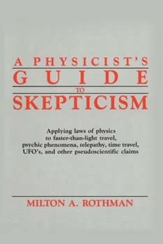 Hardcover A Physicist's Guide to Skepticism Book