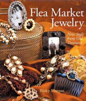 Paperback Flea Market Jewelry: New Style from Old Treasures Book