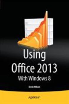 Paperback Using Office 2013: With Windows 8 Book