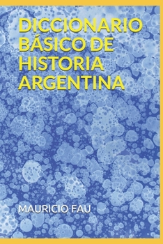 Paperback Diccionario Básico de Historia Argentina [Spanish] Book