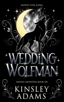 Paperback Wedding the Wolfman: A Werewolf Fated Mates Paranormal Romance Book