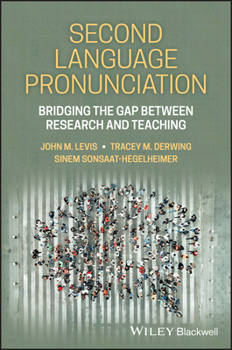 Paperback Second Language Pronunciation: Bridging the Gap Between Research and Teaching Book