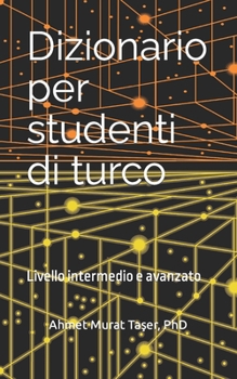Paperback Dizionario per studenti di turco: Livello intermedio e avanzato [Italian] Book
