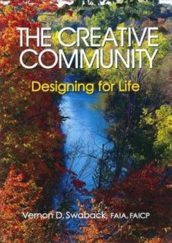Hardcover The Creative Community: Designing for Life Book