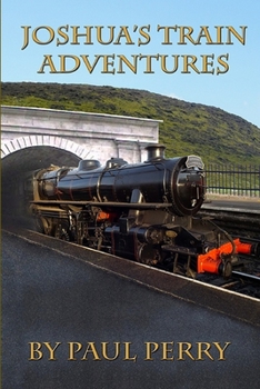 Paperback Joshua's Train Adventures Book