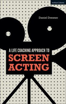 Paperback A Life-Coaching Approach to Screen Acting Book
