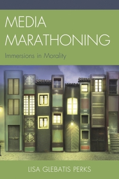 Hardcover Media Marathoning: Immersions in Morality Book