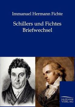 Paperback Schillers und Fichtes Briefwechsel [German] Book