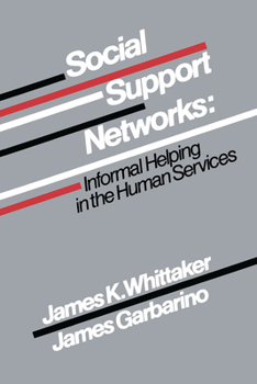 Paperback Social Support Networks: Informal Helping in the Human Services Book