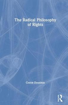 Hardcover The Radical Philosophy of Rights Book